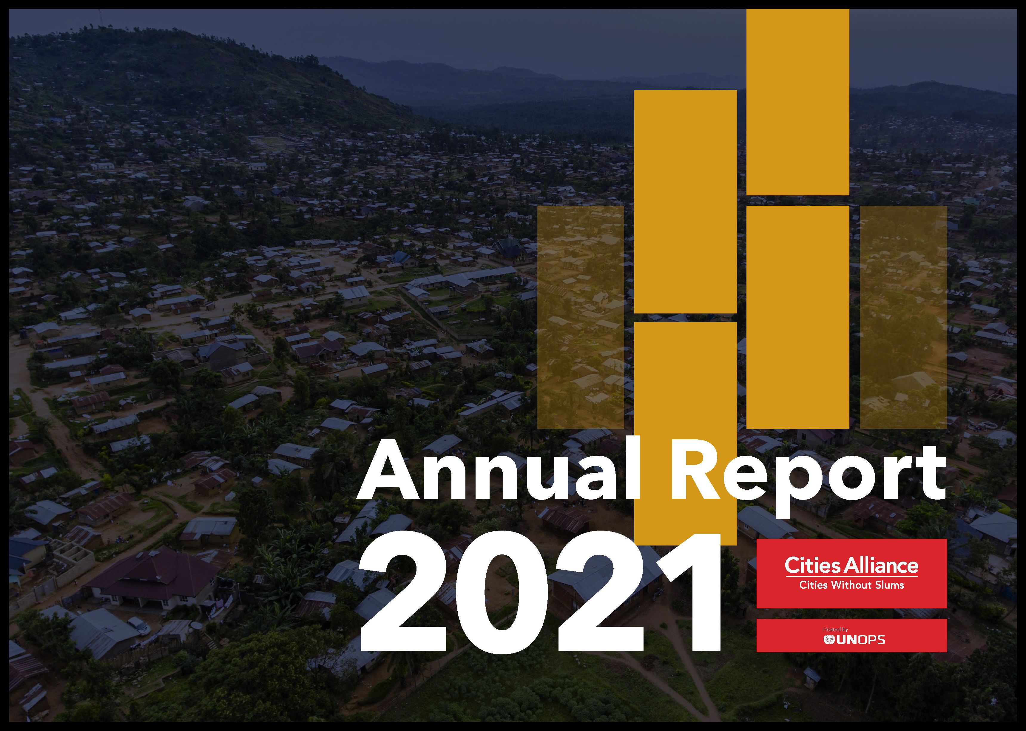 Cities Alliance Annual Report 2021 Cities Alliance Annual Report 2021
