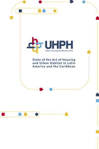 State of the Art of Housing and Urban Habitat in Latin America and the Caribbean