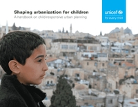 UNICEF Shaping urbanization for children handbook 2018