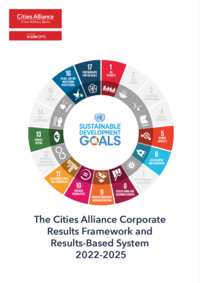The Cities Alliance Corporate Results Framework and Results-Based System 2022-2025