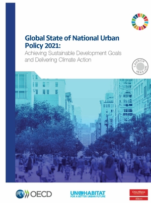 Global State of National Urban Policy 2021 report cover Global State of National Urban Policy 2021 report cover
