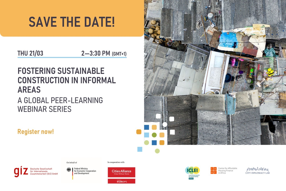 GIZ-Cities Alliance webinar series 2024. Event 1: Sustainable construction in informal areas. Flyer GIZ-Cities Alliance webinar series 2024. Event 1: Sustainable construction in informal areas. Flyer