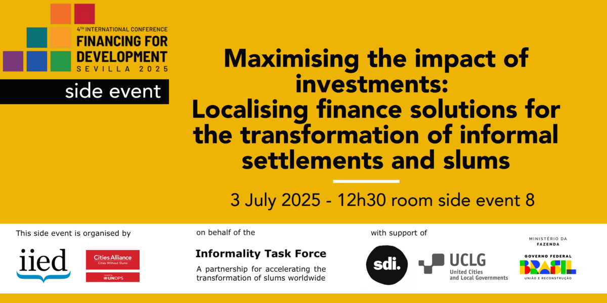 FFD4 Cities Alliance side event on Informal Settlements flyer FFD4 Cities Alliance side event on Informal Settlements flyer